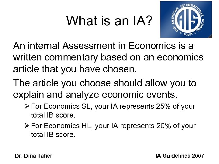 What is an IA? An internal Assessment in Economics is a written commentary based