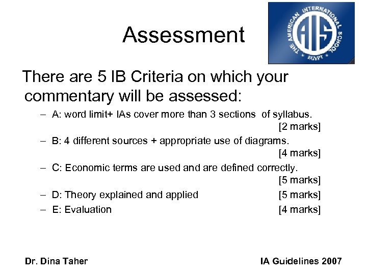 Assessment There are 5 IB Criteria on which your commentary will be assessed: –
