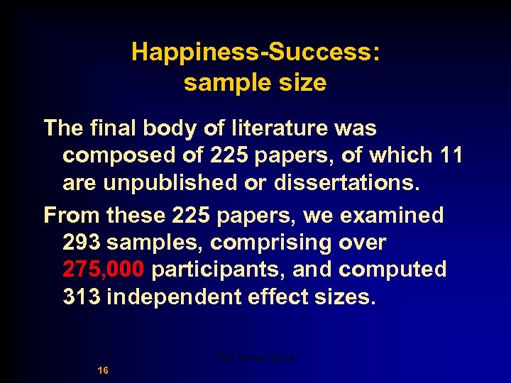 Happiness-Success: sample size The final body of literature was composed of 225 papers, of