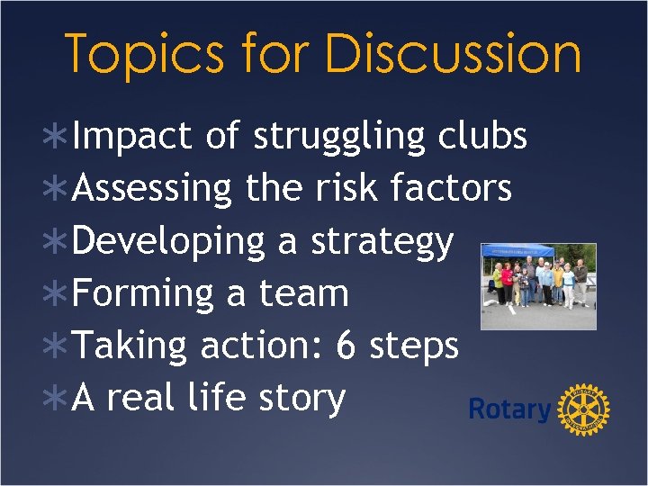 Topics for Discussion ÜImpact of struggling clubs ÜAssessing the risk factors ÜDeveloping a strategy