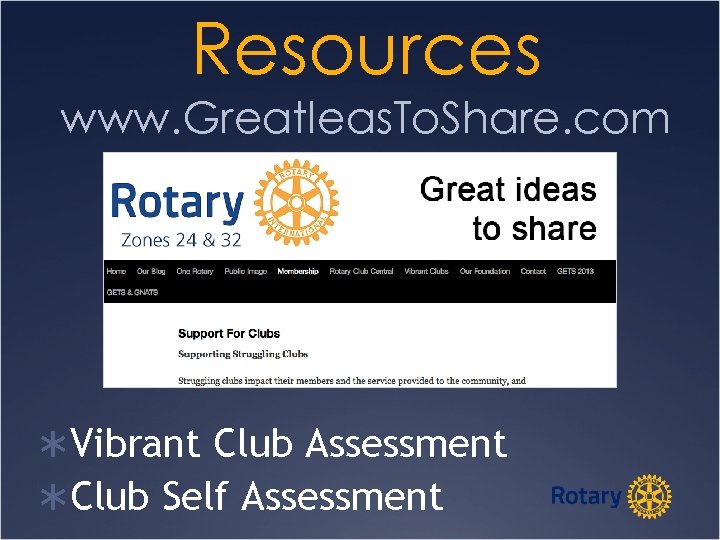 Resources www. Great. Ieas. To. Share. com ÜVibrant Club Assessment ÜClub Self Assessment 