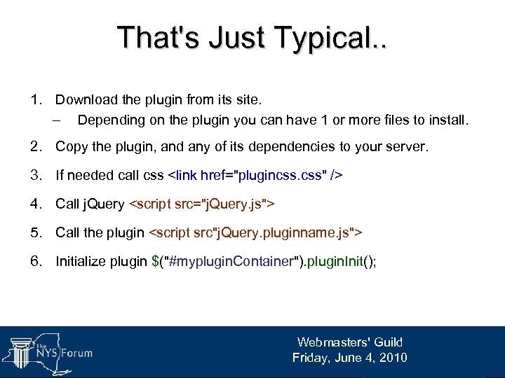 That's Just Typical. . 1. Download the plugin from its site. – Depending on