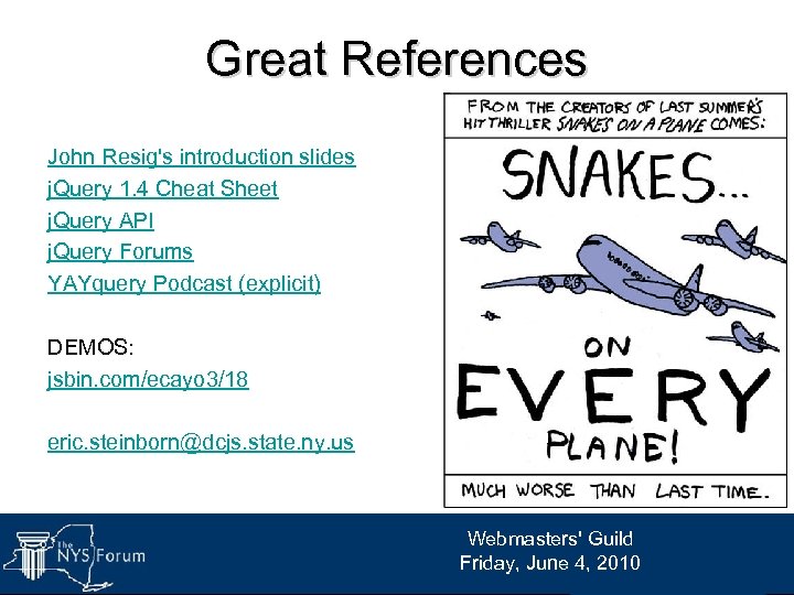 Great References John Resig's introduction slides j. Query 1. 4 Cheat Sheet j. Query