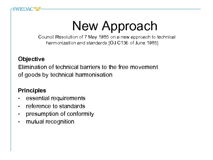 New Approach Council Resolution of 7 May 1985 on a new approach to technical