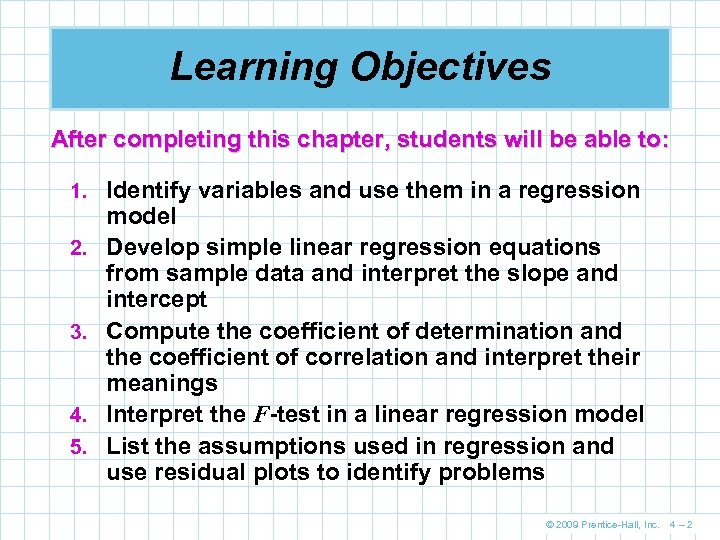 Learning Objectives After completing this chapter, students will be able to: 1. Identify variables