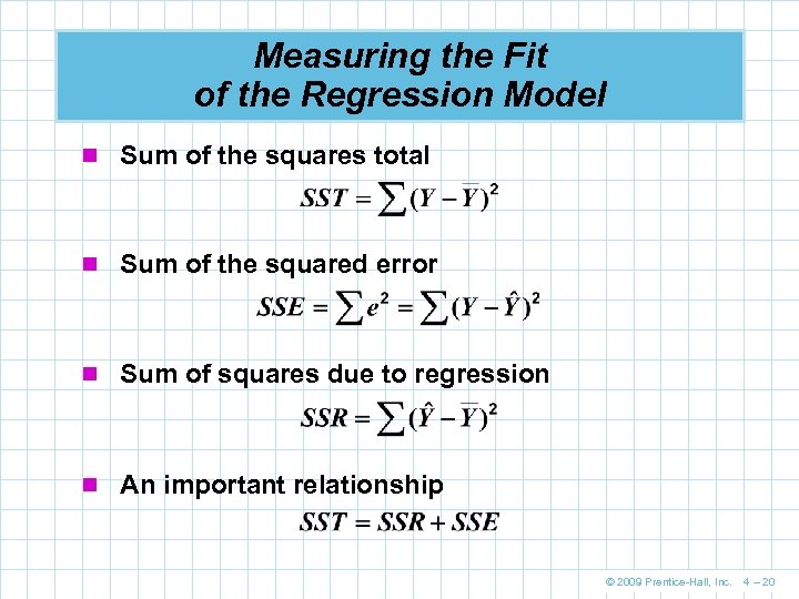 Measuring the Fit of the Regression Model n Sum of the squares total n