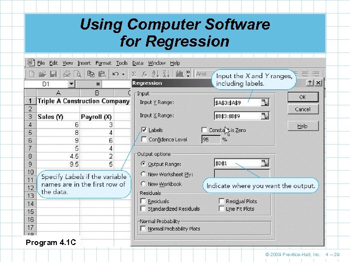 Using Computer Software for Regression Program 4. 1 C © 2009 Prentice-Hall, Inc. 4