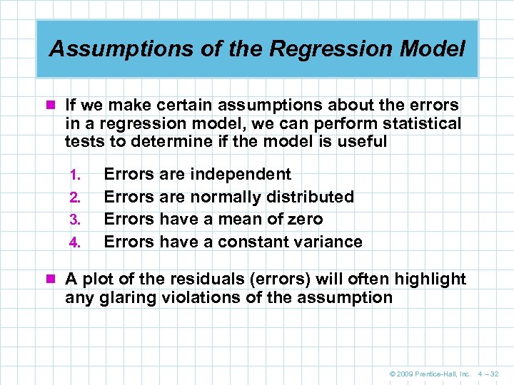 Assumptions of the Regression Model n If we make certain assumptions about the errors