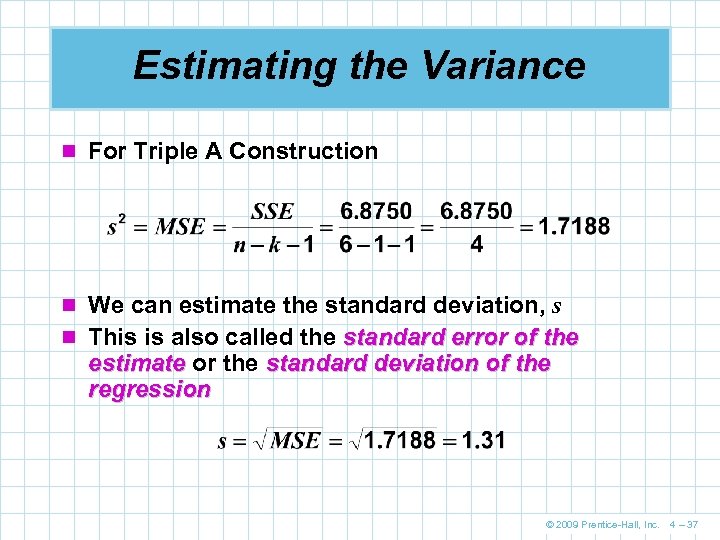 Estimating the Variance n For Triple A Construction n We can estimate the standard