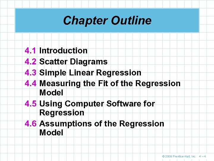 Chapter Outline 4. 1 4. 2 4. 3 4. 4 Introduction Scatter Diagrams Simple