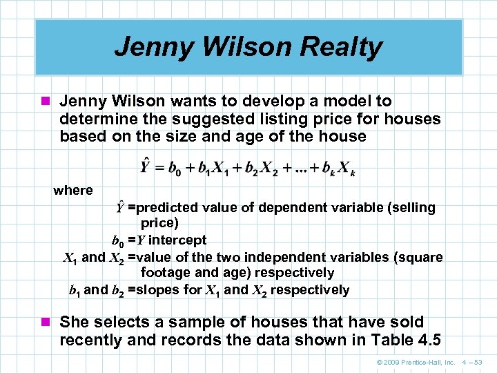 Jenny Wilson Realty n Jenny Wilson wants to develop a model to determine the