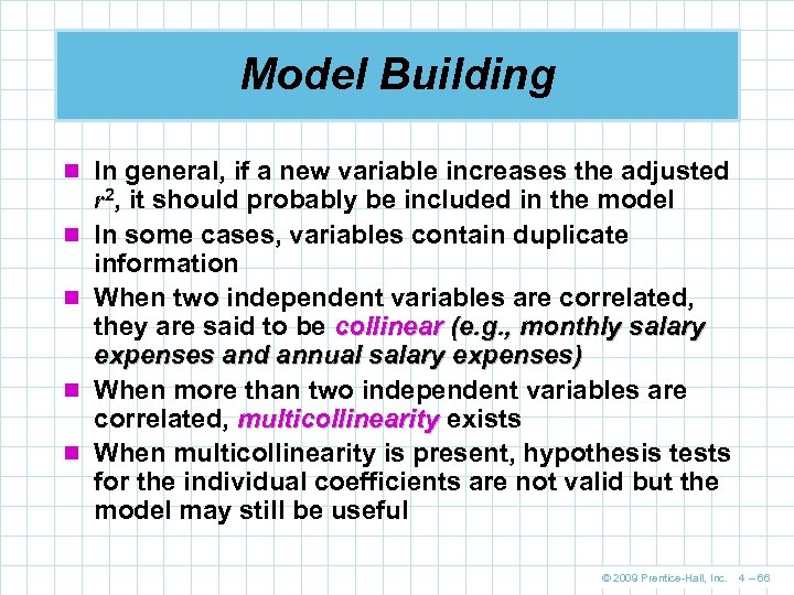 Model Building n In general, if a new variable increases the adjusted n n