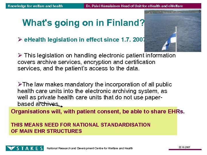 Knowledge for welfare and health Dr. Päivi Hämäläinen Head of Unit for e. Health