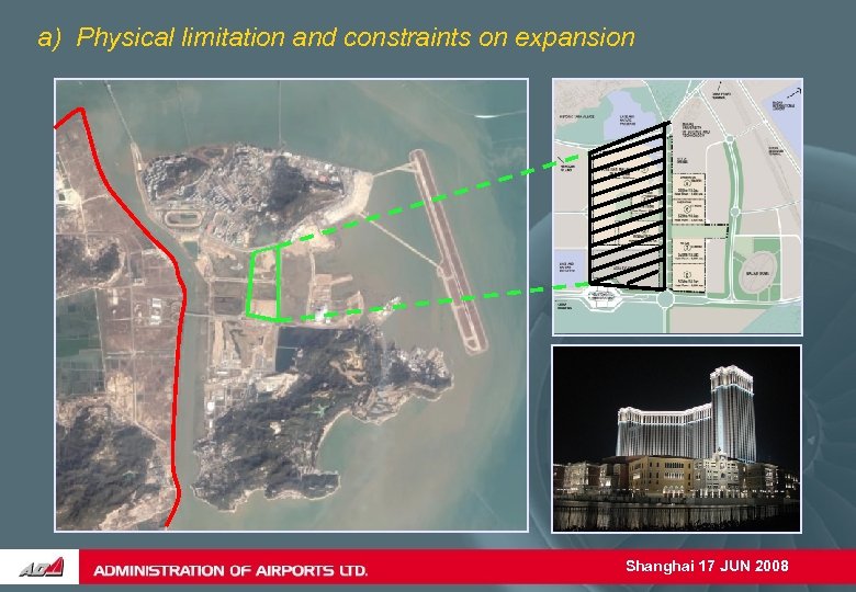 a) Physical limitation and constraints on expansion Shanghai 17 JUN 2008 