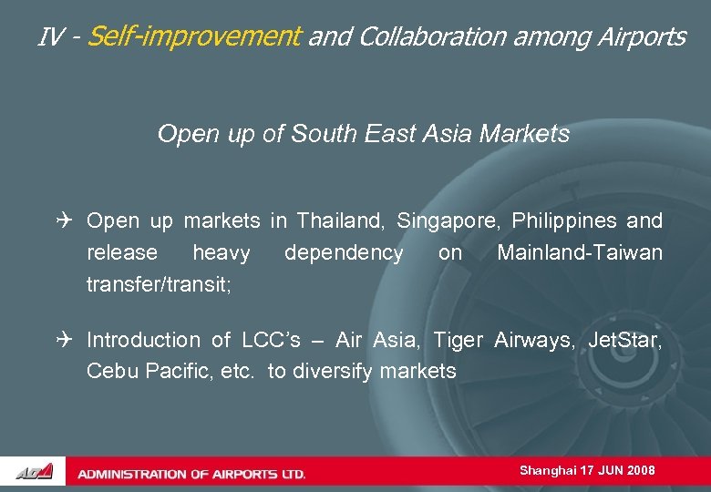 IV - Self-improvement and Collaboration among Airports Open up of South East Asia Markets