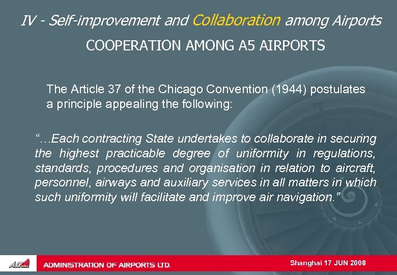 IV - Self-improvement and Collaboration among Airports COOPERATION AMONG A 5 AIRPORTS The Article