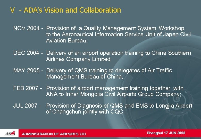 V - ADA’s Vision and Collaboration NOV 2004 - Provision of a Quality Management