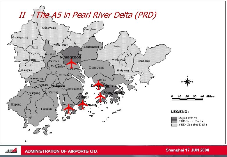  II - The A 5 in Pearl River Delta (PRD) Shanghai 17 JUN