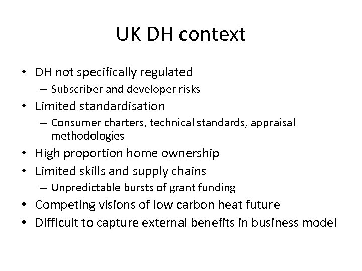 UK DH context • DH not specifically regulated – Subscriber and developer risks •