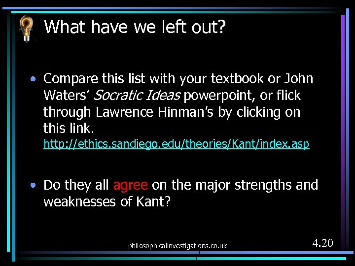 What have we left out? • Compare this list with your textbook or John