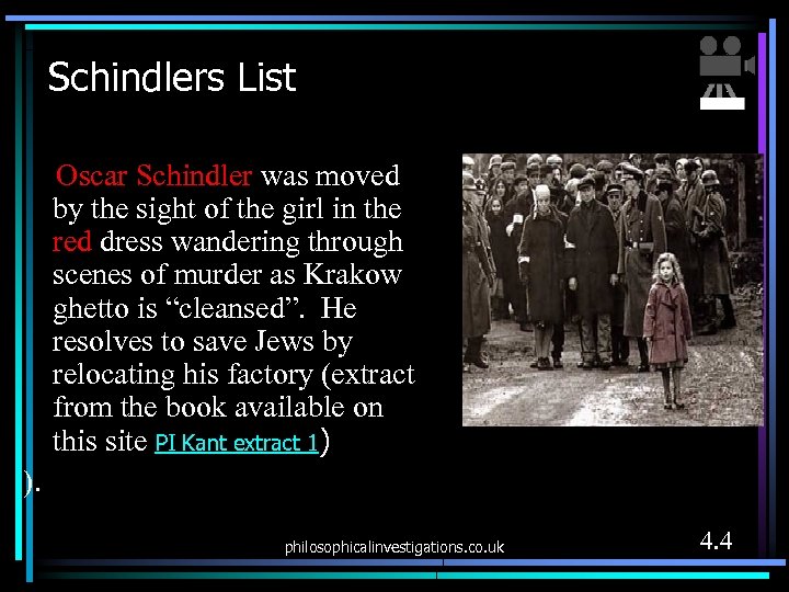Schindlers List Oscar Schindler was moved by the sight of the girl in the