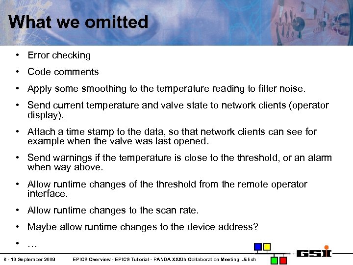 What we omitted • Error checking • Code comments • Apply some smoothing to