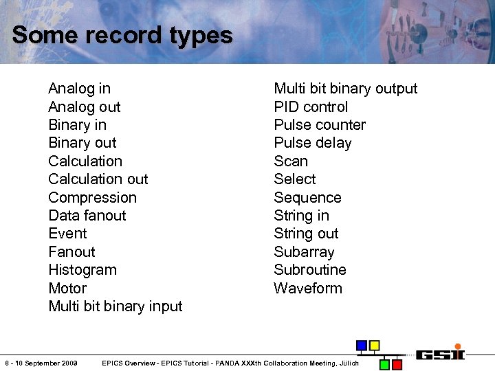 Some record types Analog in Analog out Binary in Binary out Calculation out Compression