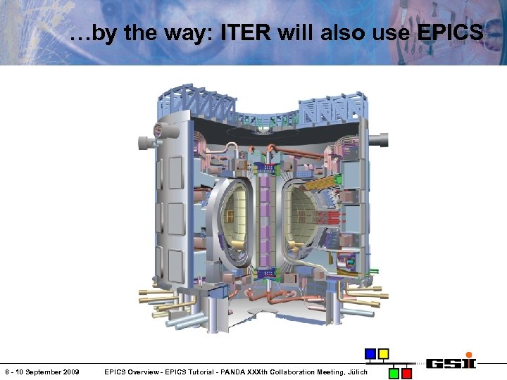 …by the way: ITER will also use EPICS 8 - 10 September 2009 EPICS