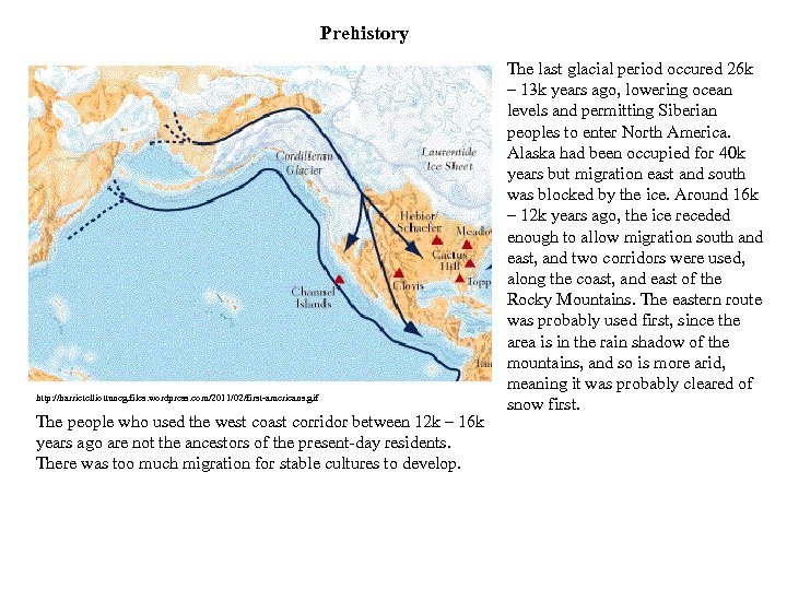 Prehistory http: //harrietelliottuncg. files. wordpress. com/2011/02/first-americans. gif The people who used the west coast