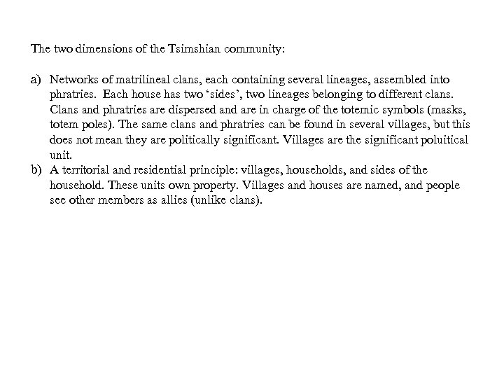 The two dimensions of the Tsimshian community: a) Networks of matrilineal clans, each containing