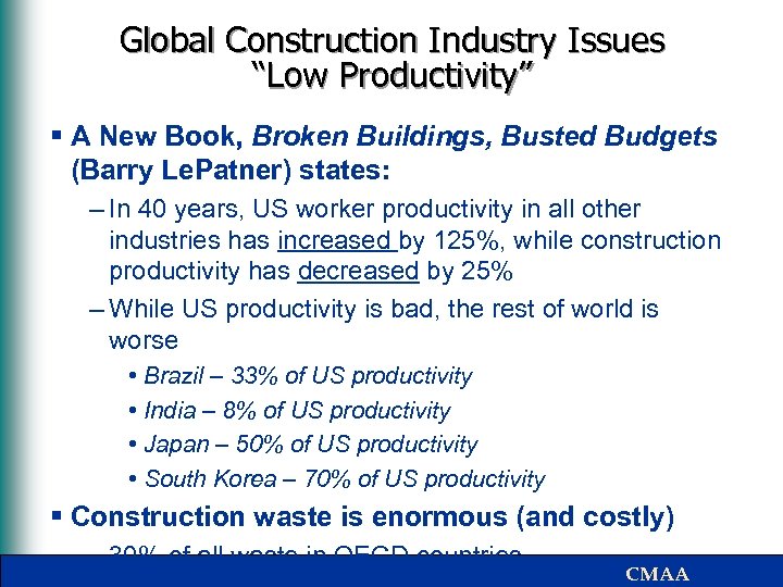 Global Construction Industry Issues “Low Productivity” § A New Book, Broken Buildings, Busted Budgets