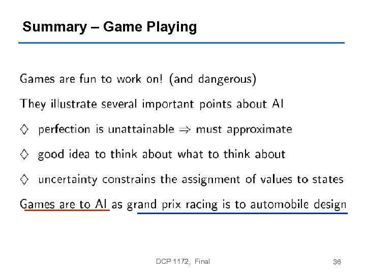 Summary – Game Playing DCP 1172, Final 36 