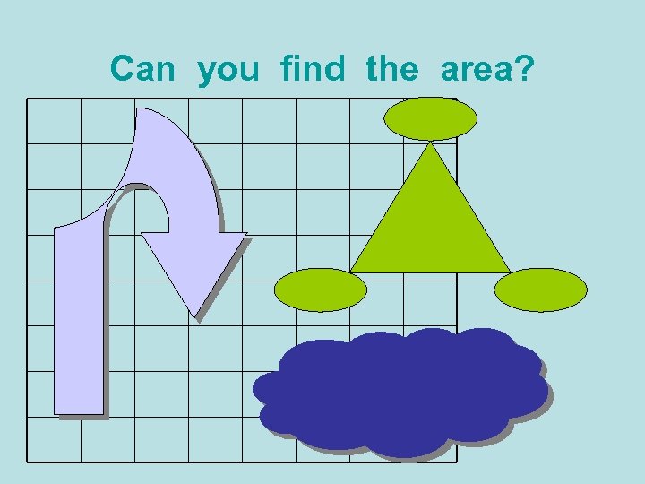 Can you find the area? 