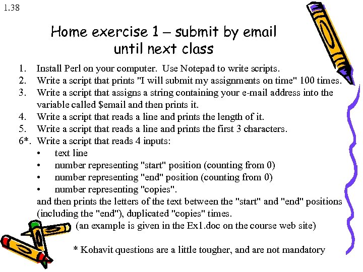 1. 38 Home exercise 1 – submit by email until next class 1. 2.