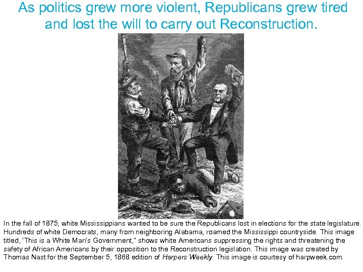 As politics grew more violent, Republicans grew tired and lost the will to carry