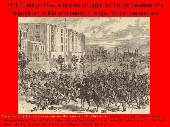 Until Election Day, a bloody struggle continued between the Republican militia and bands of