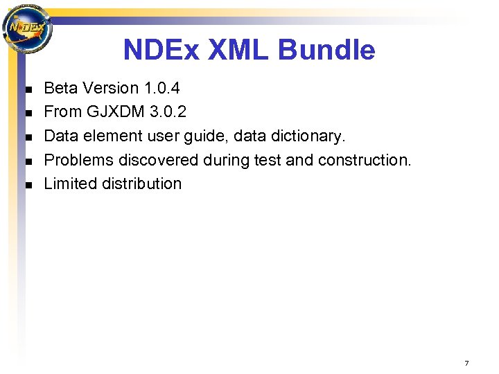NDEx XML Bundle n n n Beta Version 1. 0. 4 From GJXDM 3.