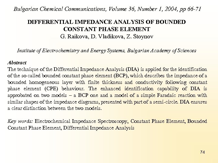 Bulgarian Chemical Communications, Volume 36, Number 1, 2004, pp 66 -71 DIFFERENTIAL IMPEDANCE ANALYSIS