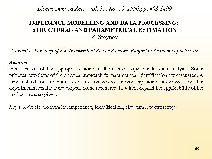 Electrochimica Acta Vol. 35, No. 10, 1990, pp 1493 -1499 IMPEDANCE MODELLING AND DATA