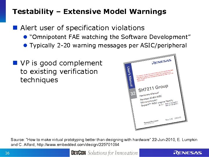 Testability – Extensive Model Warnings n Alert user of specification violations l “Omnipotent FAE