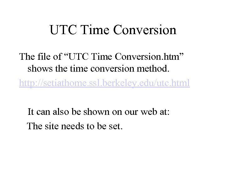 UTC Time Conversion The file of “UTC Time Conversion. htm” shows the time conversion