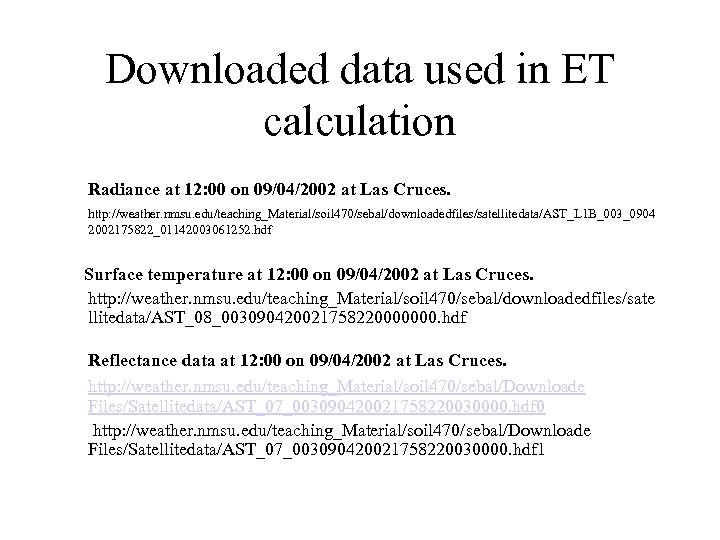 Downloaded data used in ET calculation Radiance at 12: 00 on 09/04/2002 at Las