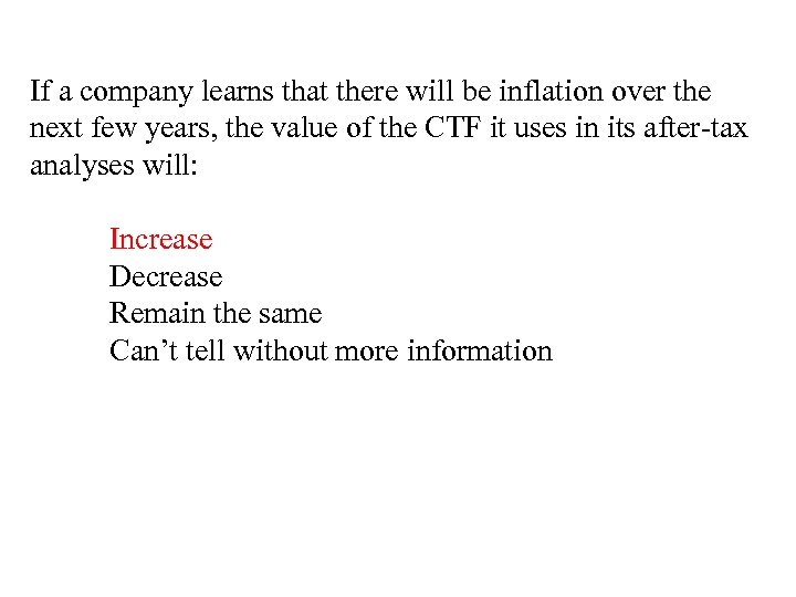 If a company learns that there will be inflation over the next few years,