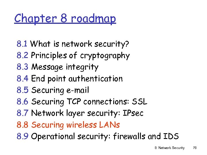Chapter 8 roadmap 8. 1 What is network security? 8. 2 Principles of cryptography