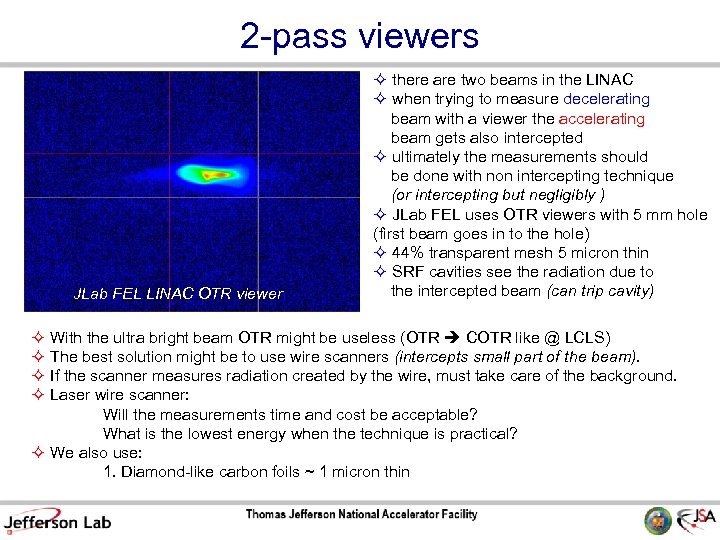 2 -pass viewers JLab FEL LINAC OTR viewer there are two beams in the