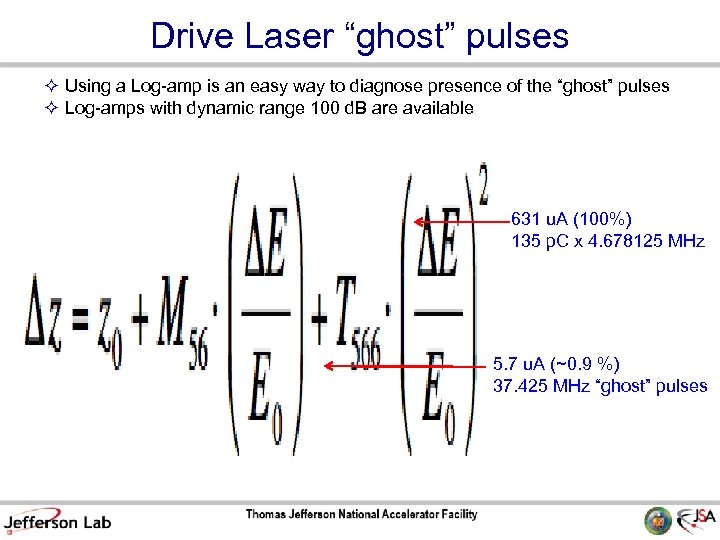 Drive Laser “ghost” pulses Using a Log-amp is an easy way to diagnose presence