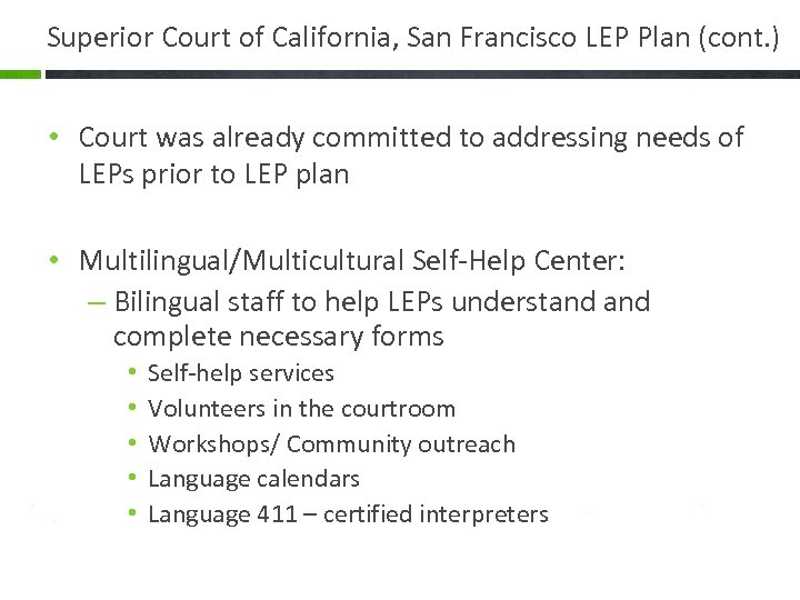 Superior Court of California, San Francisco LEP Plan (cont. ) • Court was already