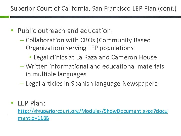 Superior Court of California, San Francisco LEP Plan (cont. ) • Public outreach and