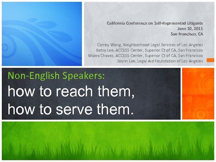 California Conference on Self-Represented Litigants June 10, 2011 San Francisco, CA Carrey Wong, Neighborhood