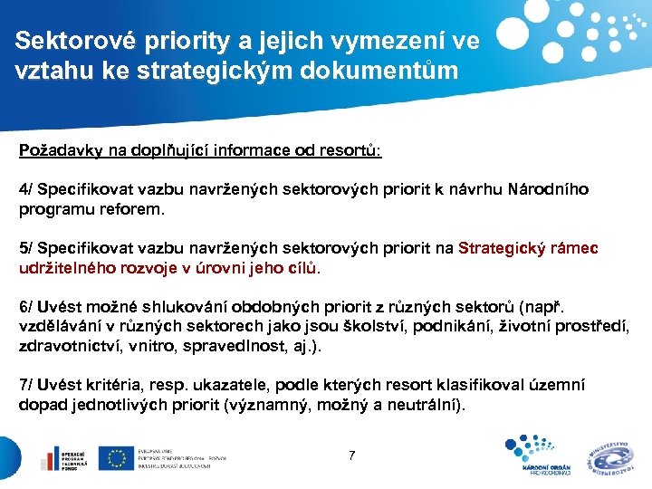 Sektorové priority a jejich vymezení ve vztahu ke strategickým dokumentům Požadavky na doplňující